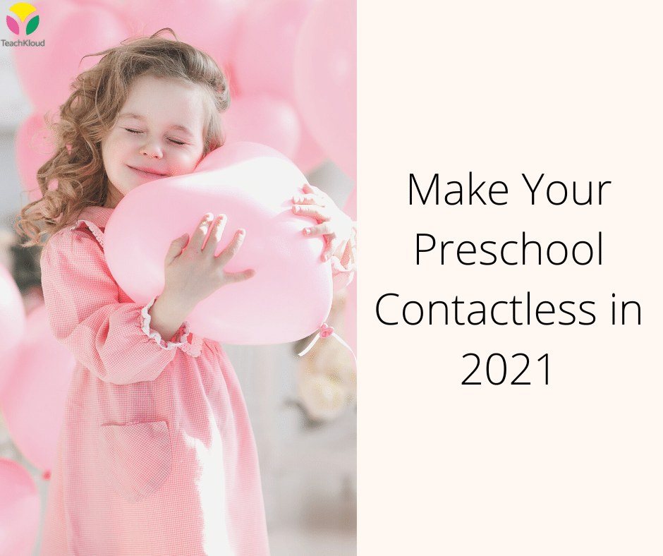 Make Your Preschool Contactless in 2021